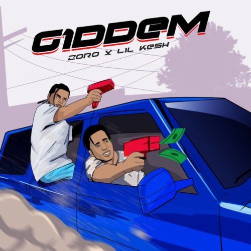 [Music] Zoro x Lil Kesh – “Giddem” (Prod. by Masterkraft) - Sweetloaded
