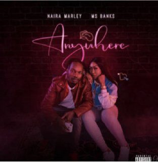 Naira Marley – Anywhere ft. Ms Banks