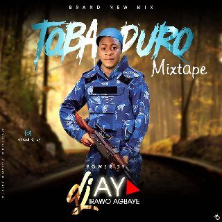 Dj Ay Irawo Agbaye - Tobaduro Mixtape