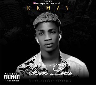 Kemzy - Your Love(Prod By Flazy)