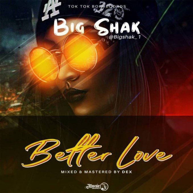 Big Shak – Better Love