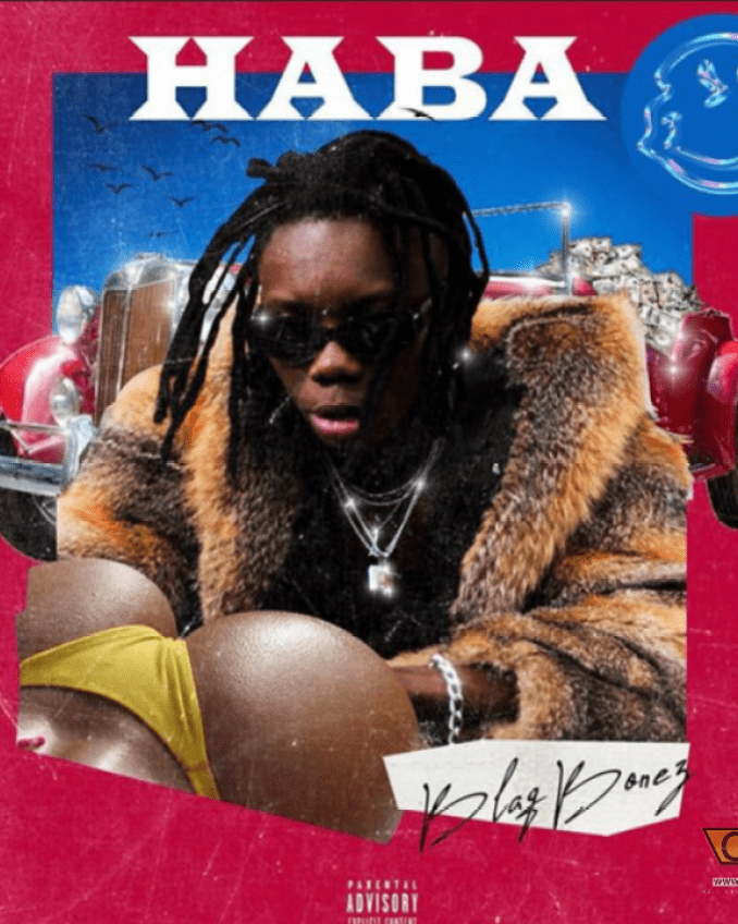 Blaqbonez – Haba