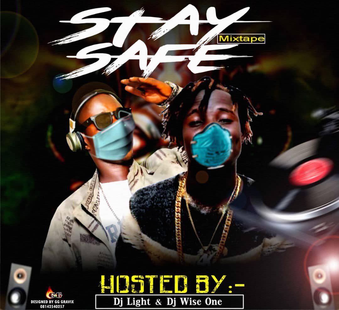 MIXTAPE : Dj Mix: Dj Wise one vs Dj Light - Stay Save Mixtape - Sweetloaded MIXTAPE : Dj Mix: Dj Wise one vs Dj Light - Stay Save Mixtape - Sweetloaded