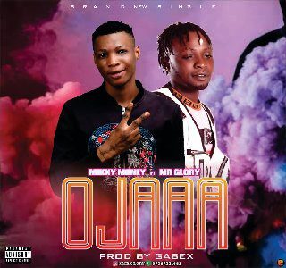 MUSIC : Mikky Money - Ojaaa Ft Mr Glory - Sweetloaded MUSIC : Mikky Money - Ojaaa Ft Mr Glory - Sweetloaded