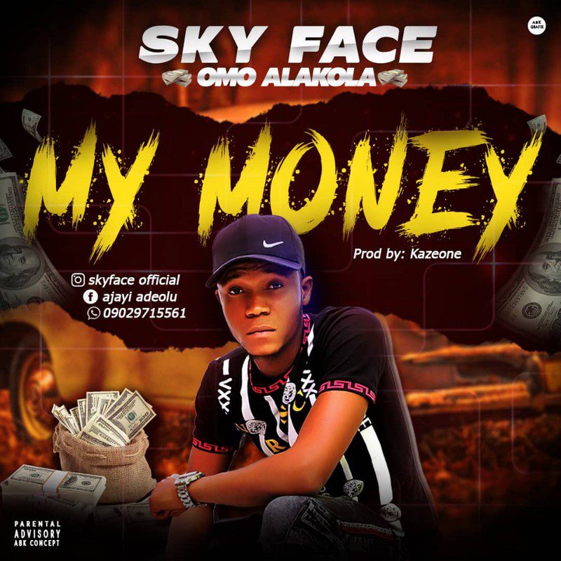 sky Face my money 