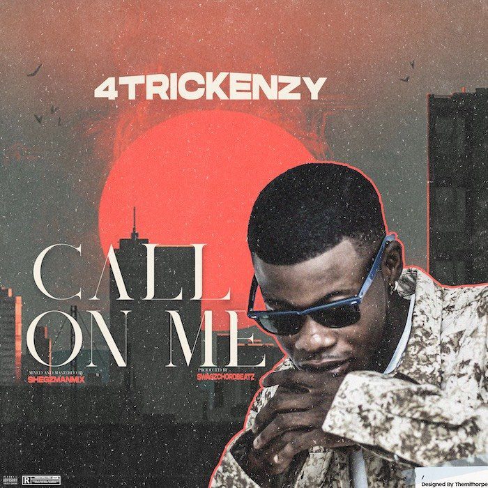 [Music] 4trickenzy – Call On Me - Sweetloaded