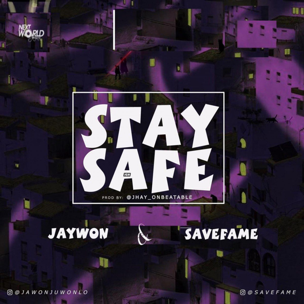 Jaywon X Save Fame – Stay Safe - Sweetloaded Jaywon save fame