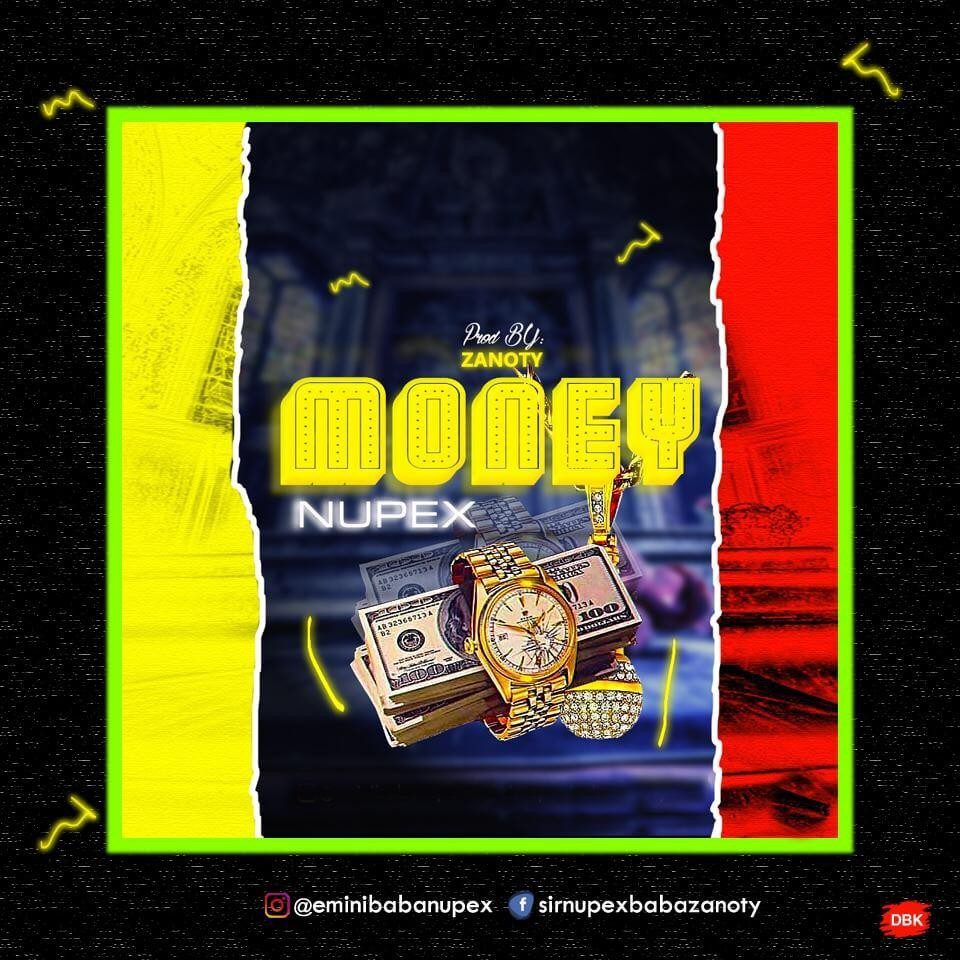 Sir Nupex - Money Ft Gbemzy - Sweetloaded sir nupex money ft Gbemzy