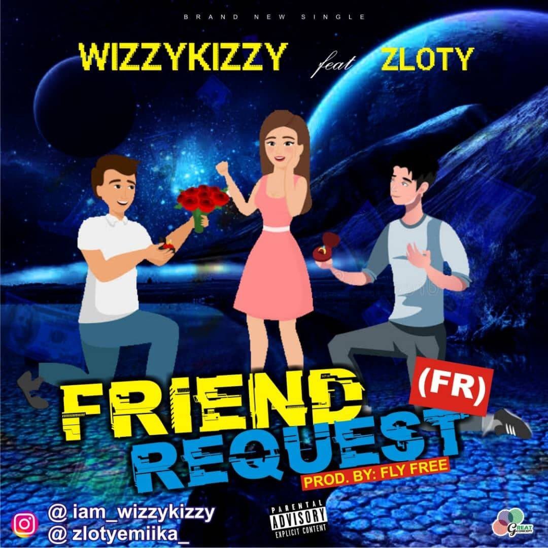 Music : Wizzykizzy - Friend Request Music : Wizzykizzy - Friend Request