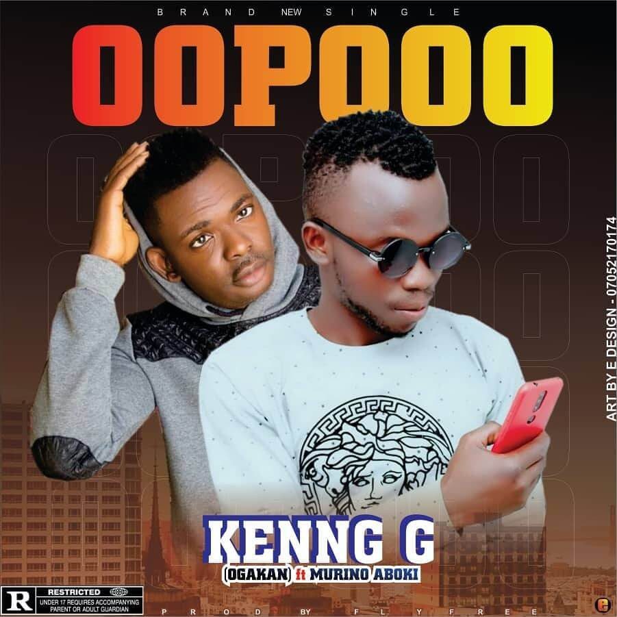 Music : Kenny G - Oopooo Ft Murino Aboki 
