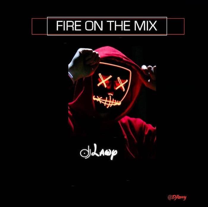 [Mixtape] DJ Lawy – Fire On The Mix - Sweetloaded