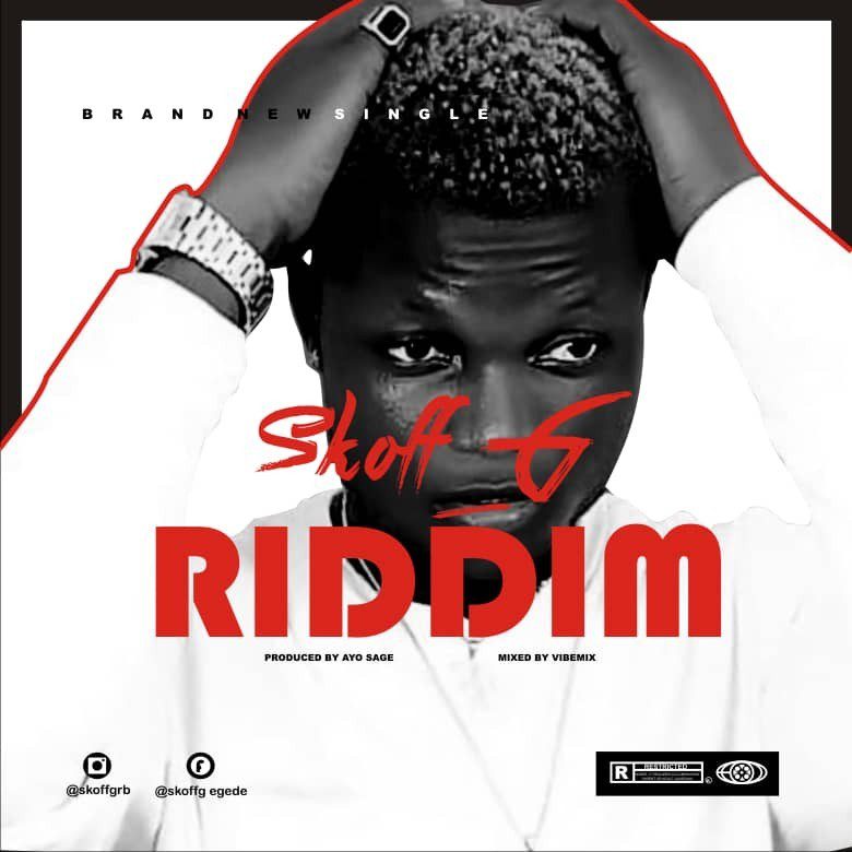 Music : Skoff G - Riddim