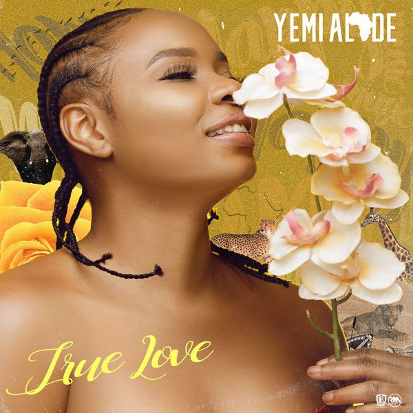 MUSIC : Yemi Alade – True Love - Sweetloaded MUSIC : Yemi Alade – True Love - Sweetloaded