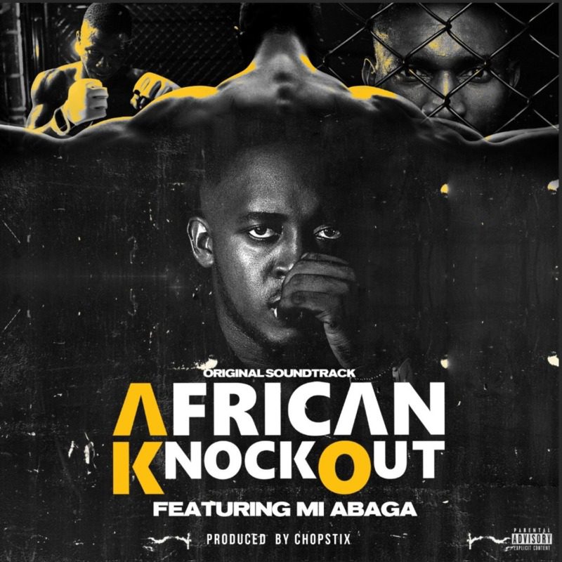 M.I Abaga – “African Knockout” (Prod. by Chopstix) M.I Abaga – “African Knockout” (Prod. by Chopstix)