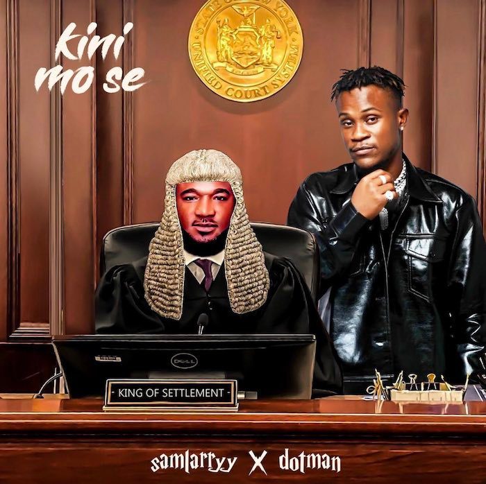 Sam Larry Ft. Dotman – Kini Mo Se - Sweetloaded Sam Larry Ft. Dotman – Kini Mo Se