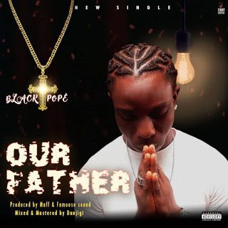 [MUSIC] Black Pope - Our Father