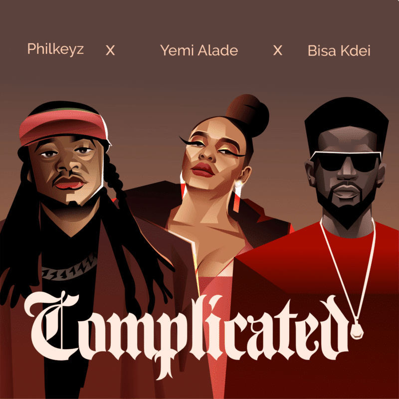 Philkeyz x Yemi Alade x Bisa Kdei – “Complicated” Philkeyz x Yemi Alade x Bisa Kdei – “Complicated”