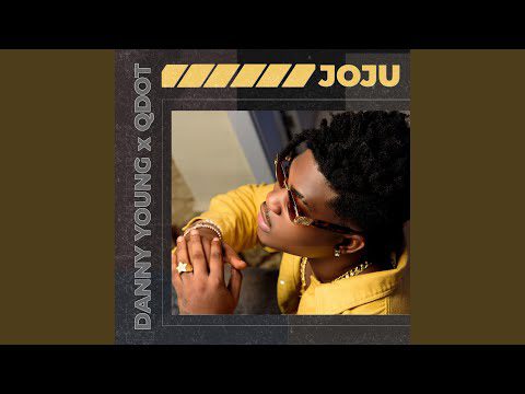 Danny Young - Joju Ft Qdot - Sweetloaded Danny Young - Joju Ft Qdot