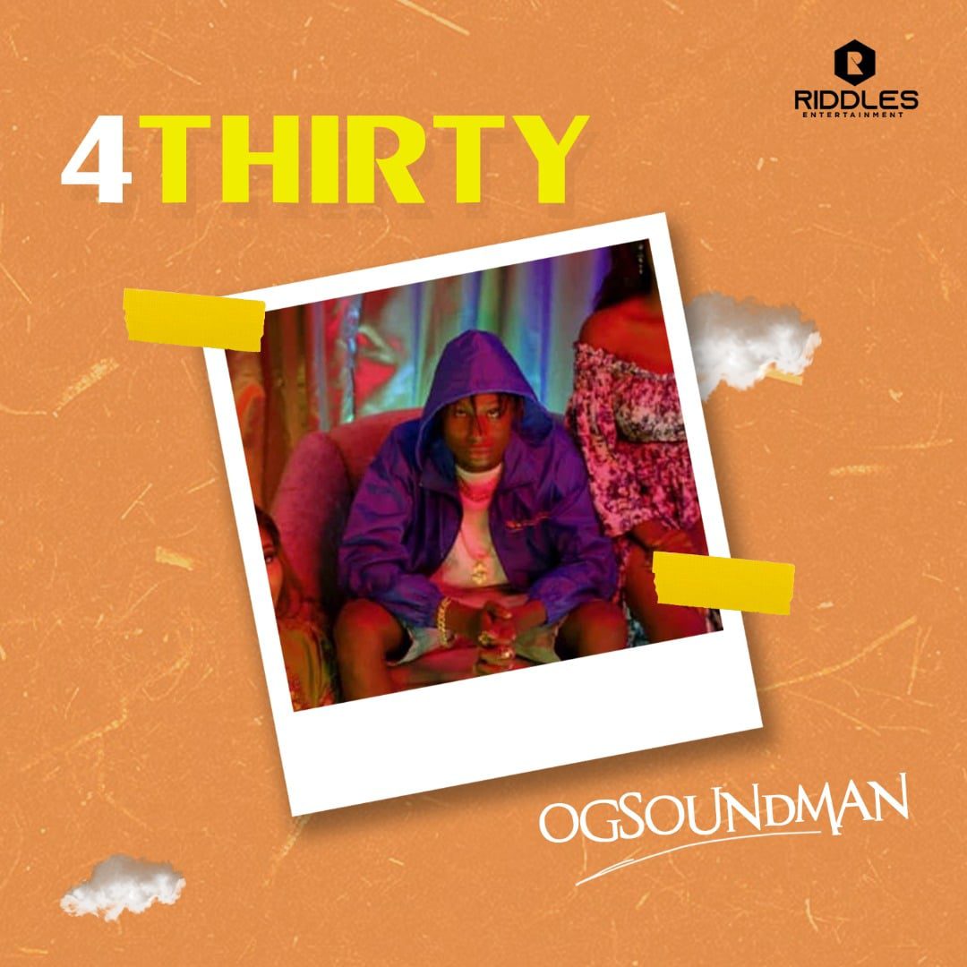 [Music] Og soundman – 4 Thirty