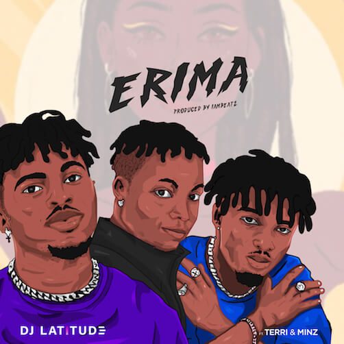 DJ Latitude – Erima Ft. Terri & Minz