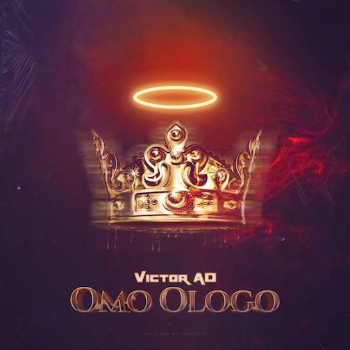 Victor AD – Omo Ologo - Sweetloaded Victor AD – Omo Ologo