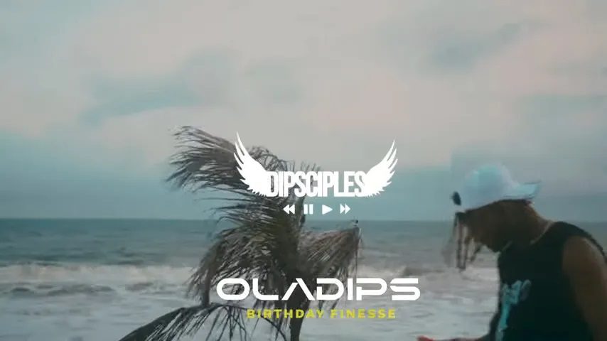 Oladips – Birthday Finesse Oladips – Birthday Finesse