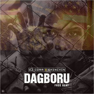 Dj Cora X Chinchin - Dagboru Free Beat Dj Cora X Chinchin - Dagboru Free Beat