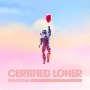 Mayorkun – Certified Loner (No Competition) - Sweetloaded Mayorkun – Certified Loner (No Competition)