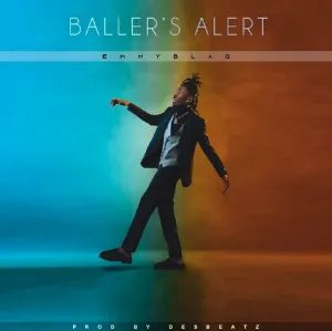 Emmyblaq – ballers alert (mp3 download)