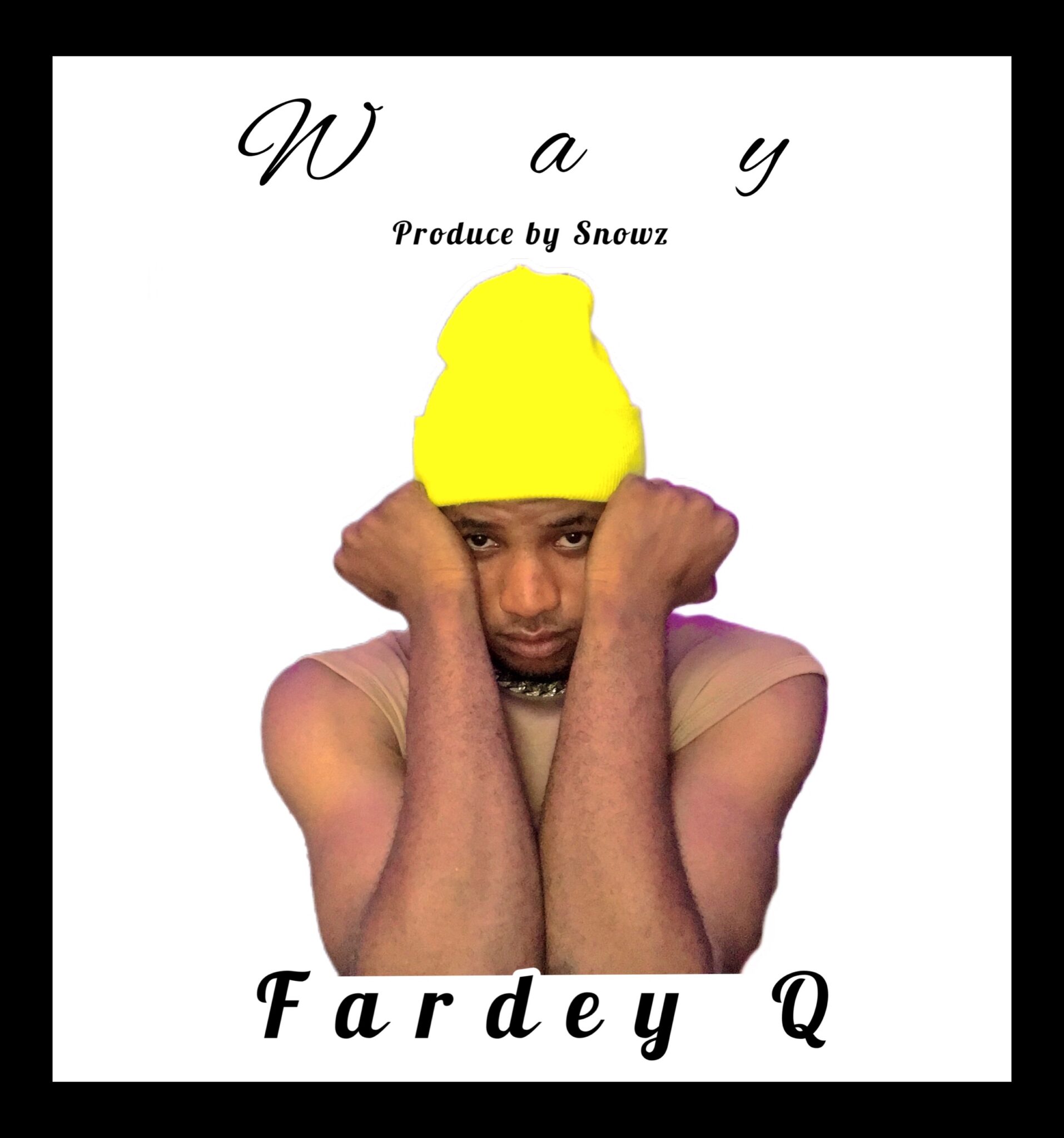 Fardey Q - Way Prod By Snowz Beat