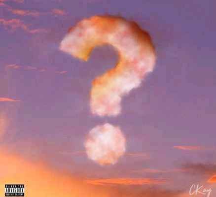 CKay – Is It You - Sweetloaded CKay – Mysterious Love