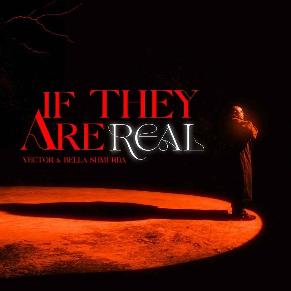 Vector – If They Are Real ft. Bella Shmurda - Sweetloaded Vector – If They Are Real ft. Bella Shmurda