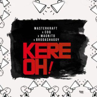 Masterkraft-ft-CDQ-Magnito-Broda-Shaggy-–-Kere-Oooo-artwork