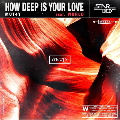 Mut4y-–-How-Deep-Is-Your-Love-ft-Wurld-mp3-image
