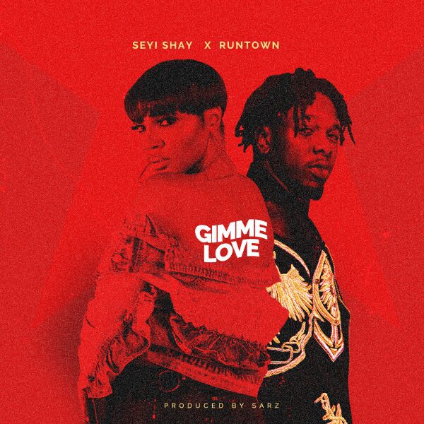 Music: seyi shay - gimme love (feat. Runtown) - sweetloaded