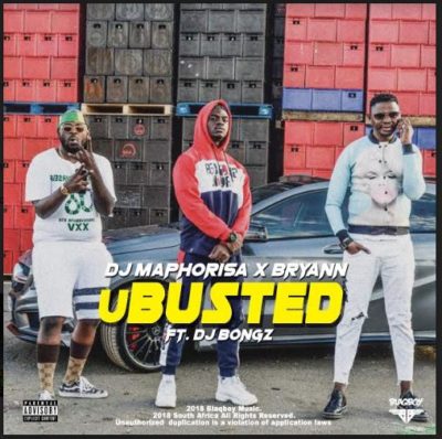 Music:-Maphorisa – “U Busted” ft Bryann x DJ Bongz - Sweetloaded