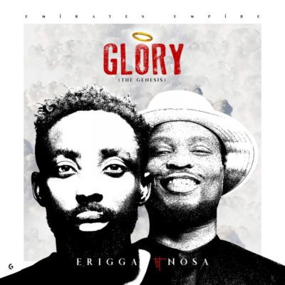 Music:-Erigga – “Glory” (The Genesis) ft. Nosa - Sweetloaded