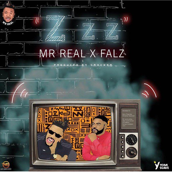 Music:-Dj Real ft. Falz – Zzz - Sweetloaded