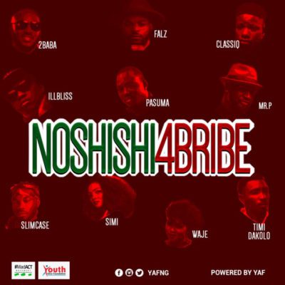 Music:-2Baba, Simi, Pasuma, Falz, Mr P, Slimcase & Others – No Shishi 4 Bribe - Sweetloaded