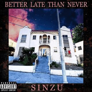 Sinzu better late