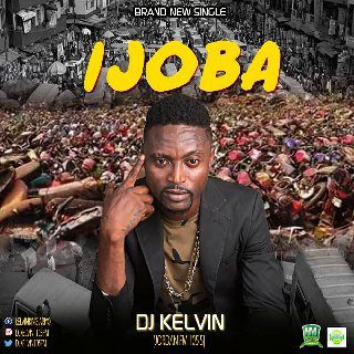 DJ Kelvin - Ijoba