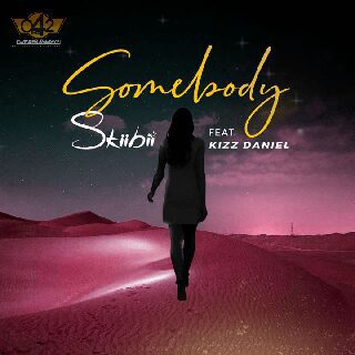 Skiibii ft. Kizz daniel – somebody