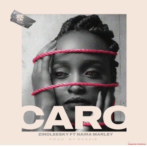Zinoleesky-Caro-ft-Naira-Marley-mp3-image Zinoleesky – “Caro” ft. Naira Marley