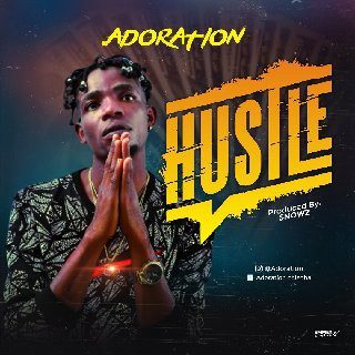 MUSIC : Adoration - Hustle - Sweetloaded