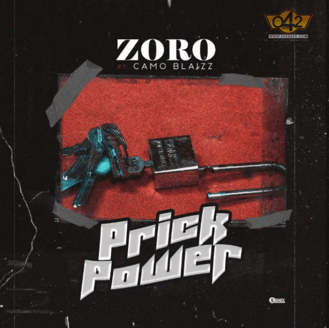 Zoro Ft. Camoblaizz – Prick Power