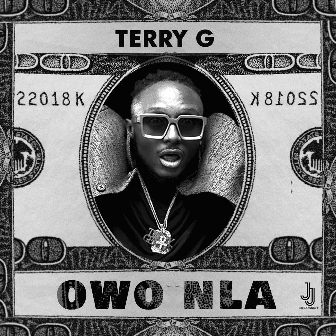 Terry G – Owo Nla - Sweetloaded
