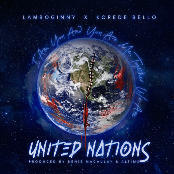 Music : lamboginny ft korede bello – united nations - sweetloaded