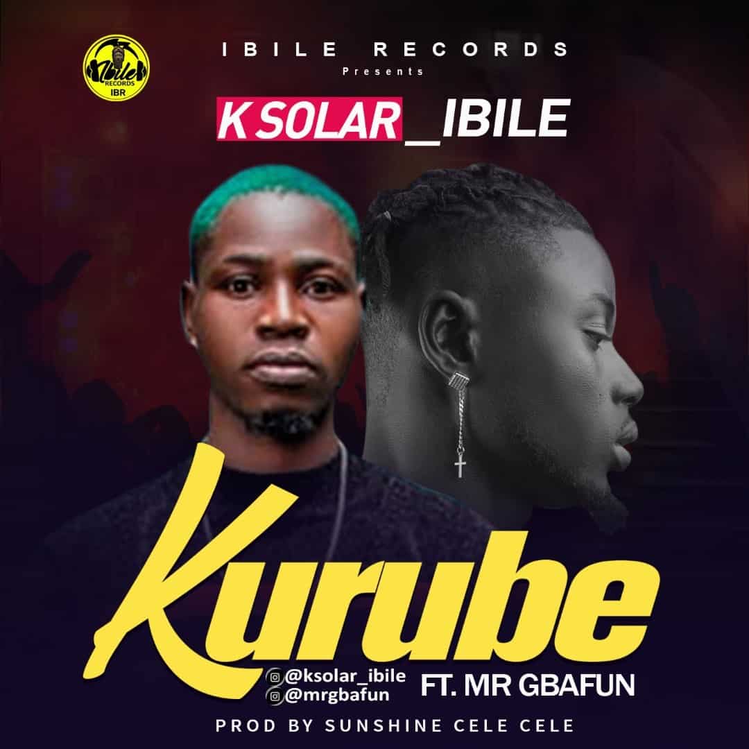 K-Solar-Ibile-Ft.-Mr-Gbafun-Kurube-