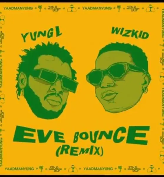 Yung l wizkid bouce