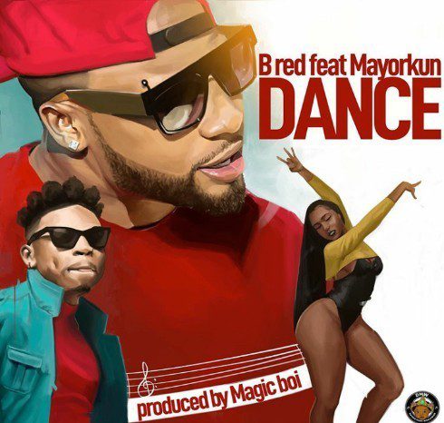 B-red – dance ft. Mayorkun